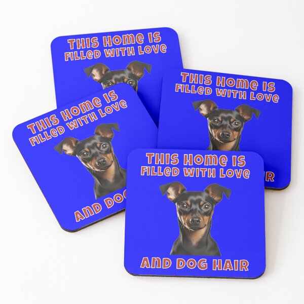 Item preview, Miniature Pincher Dog Owner Miniature Pinscher This Home Is Filled With Love And Dog Hair  designed and sold by fantasticdesign.