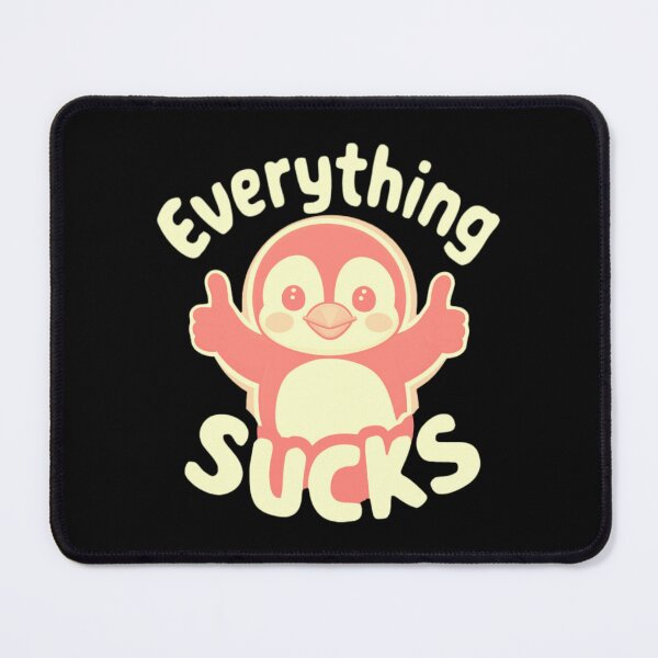 Item preview, Everything Sucks Shirt designed and sold by PetSafari.
