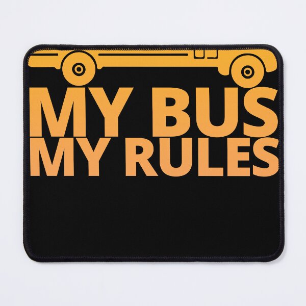 Item preview, My Bus My Rules Funny School Bus Driver designed and sold by younes04.