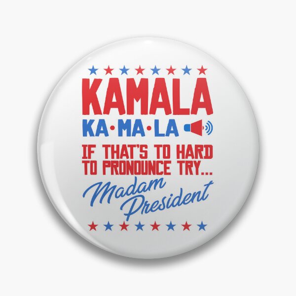 Item preview, KaMaLa, If That's To Hard To Pronounce Try Madam President  designed and sold by acquiesce13.