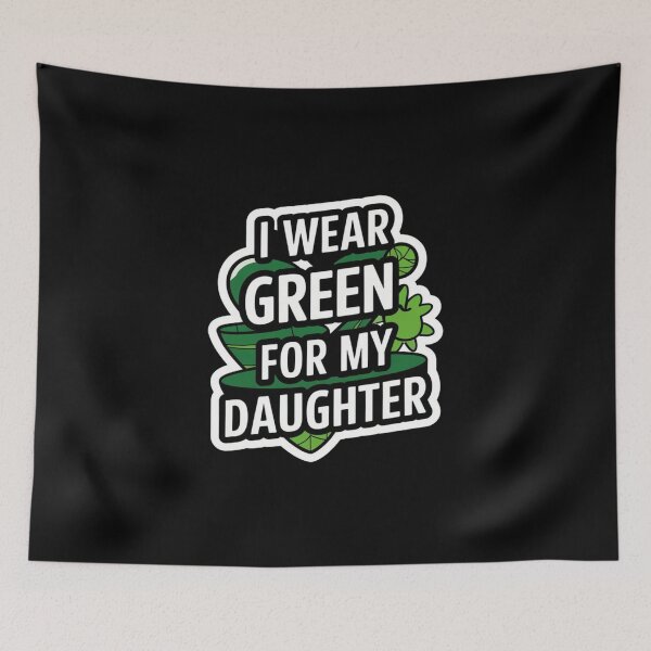 Item preview, I Wear Green For My Daughter designed and sold by Redgiant87x.