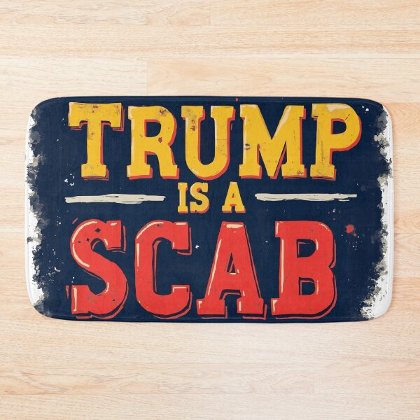 Item preview, TRUMP IS A SCAB 2 designed and sold by RealMDesigns.