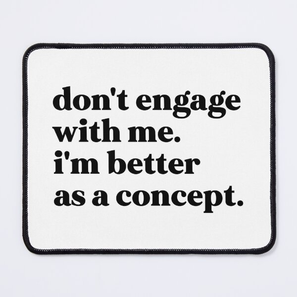 Item preview, Don't engage with me i'm better as a concept designed and sold by weirdly weird.