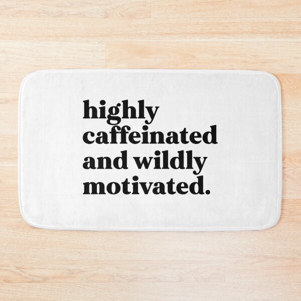 Item preview, Highly caffeinated and wildly motivated designed and sold by weirdly weird.