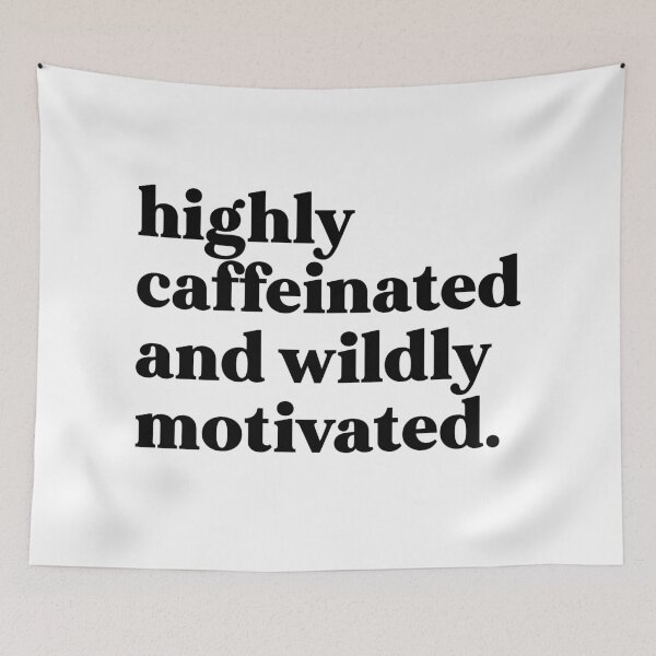 Item preview, Highly caffeinated and wildly motivated designed and sold by weirdly weird.