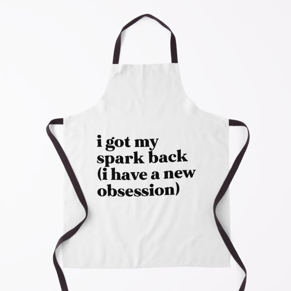 Item preview, I got my spark back i have a new obsession designed and sold by weirdly weird.