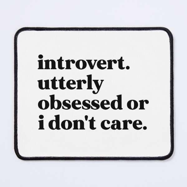 Item preview, Introvert. utterly obsessed or i don't care designed and sold by weirdly weird.