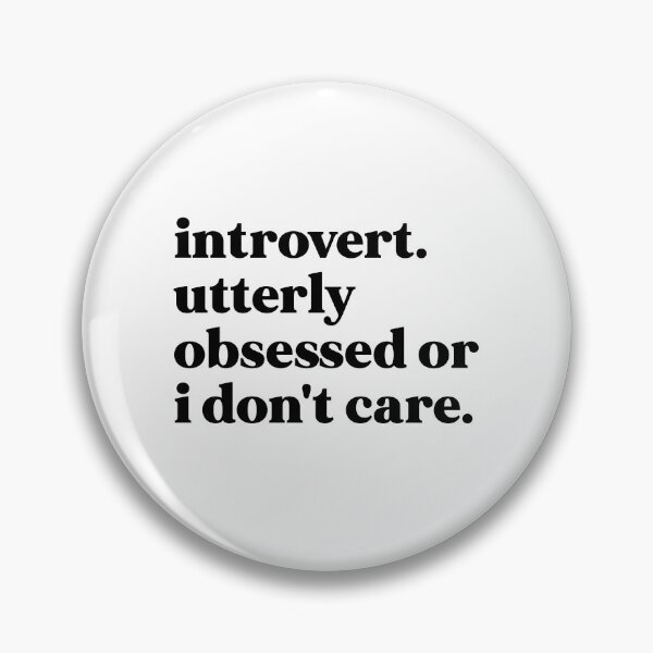 Item preview, Introvert. utterly obsessed or i don't care designed and sold by weirdly weird.