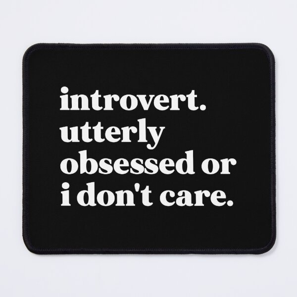 Item preview, Introvert. utterly obsessed or i don't care designed and sold by weirdly weird.