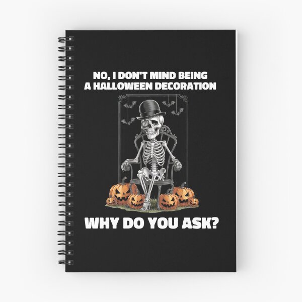 Item preview, No, I don't mind being a Halloween decoration, why do you ask? designed and sold by XardGoods.