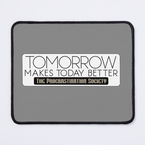 Item preview, Tomorrow Makes Today Better designed and sold by GraphicsMark.