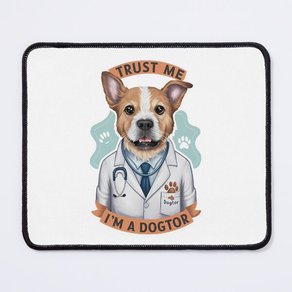 Item preview, Trust Me, I'm a Dogtor designed and sold by EclipseArtworks.