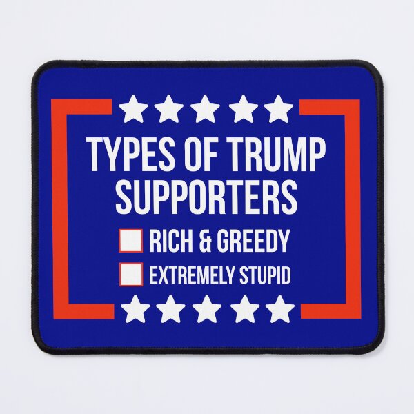 Item preview, Types of Trump supporters designed and sold by Rachel the Artist .