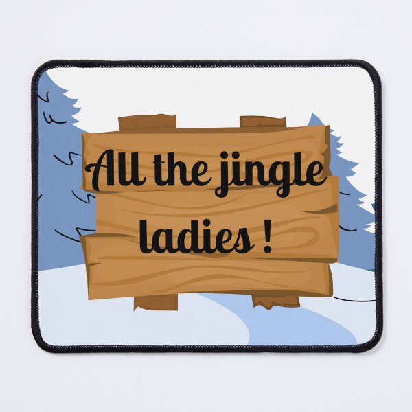Item preview, All the jingles ladies! designed and sold by Foutox.
