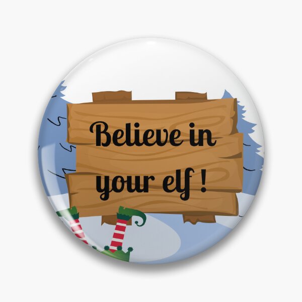 Item preview, Believe in your elf! designed and sold by Foutox.