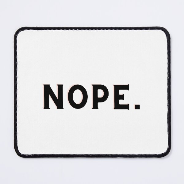 Item preview, NOPE. designed and sold by yodaddydesigns.