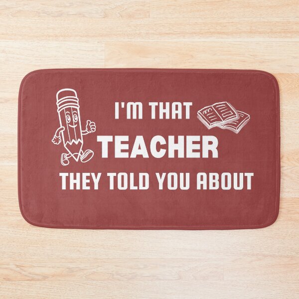 Item preview, I'M THAT TEACHER THEY TOLD YOU ABOUT designed and sold by Jerziv-C.