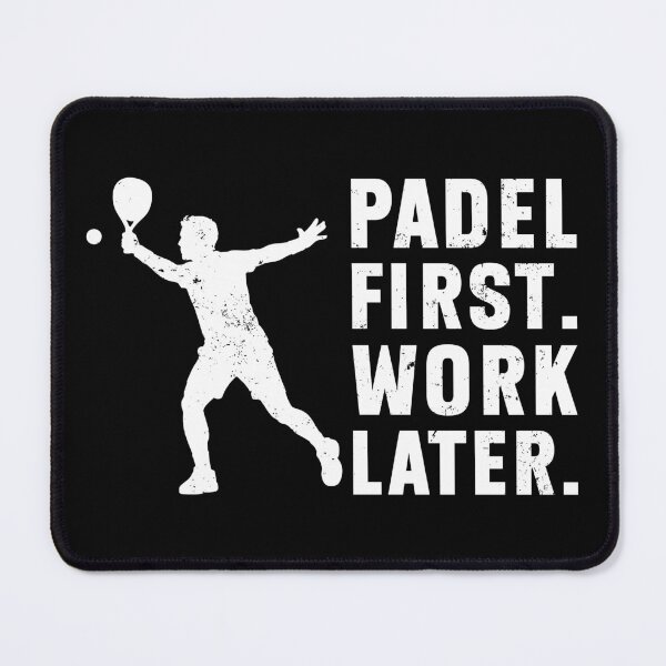 Item preview, Padel First Work Later designed and sold by MO DESIGNS.