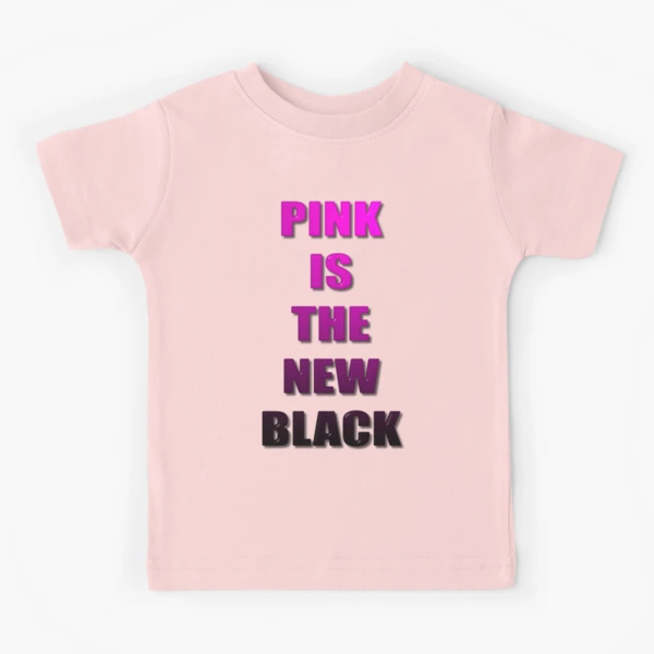 Pink is The New Black