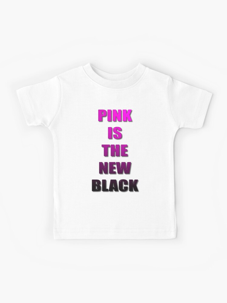 Pink is The New Black