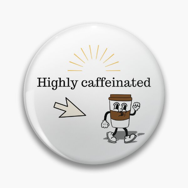 Item preview, Highly caffeinated designed and sold by Jonasz-art.