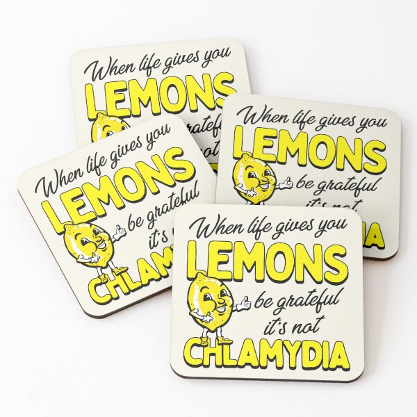 Item preview, When Life Gives You Lemons, Be Grateful It's Not Chlamydia designed and sold by acquiesce13.