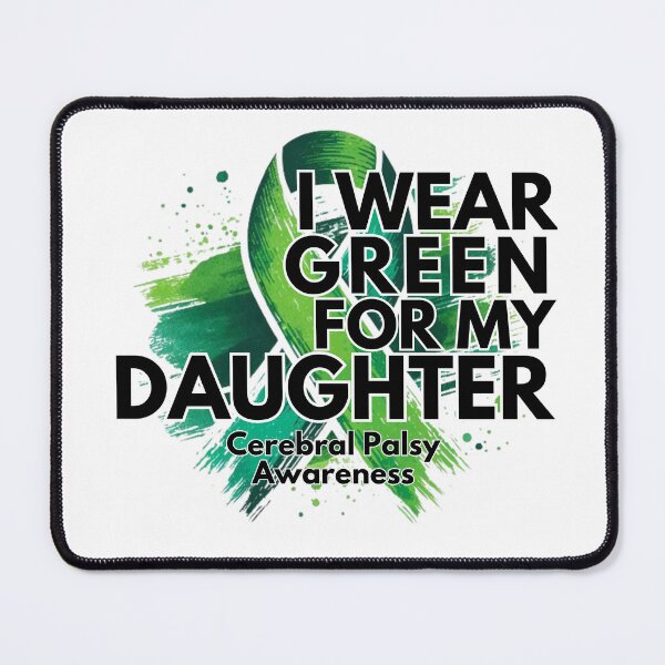 Item preview, I Wear Green For My Daughter Palsy Awareness designed and sold by PistachioCream.