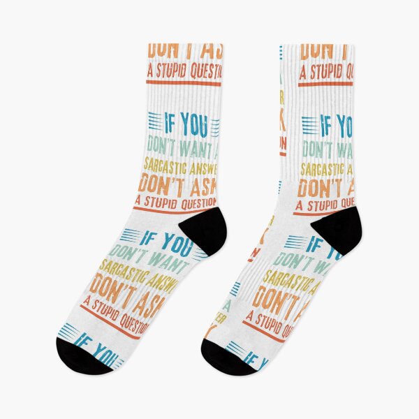 Item preview, If You Don't Want A Sarcastic Answer Don't Ask A Stupid Question Shirt designed and sold by shema78.
