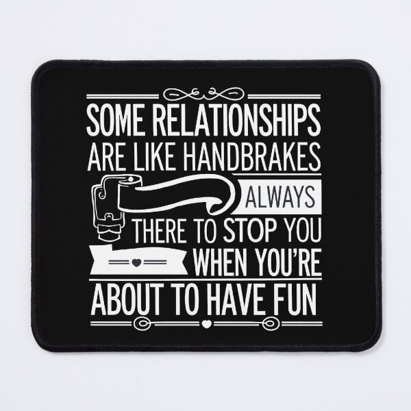 Item preview, Relationships Like Handbrakes designed and sold by ThreeftlyPicks.