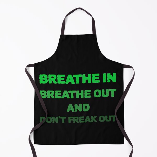 Item preview, breathe in breathe out and don't freakout designed and sold by NBento.