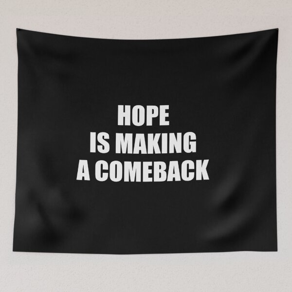 Item preview, Hope Is Making A Comeback designed and sold by Inspirationmotivation.