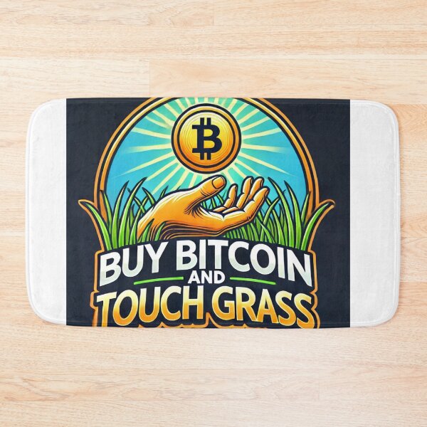 Item preview, Buy Bitcoin and Touch Grass designed and sold by DreamsofPeace.