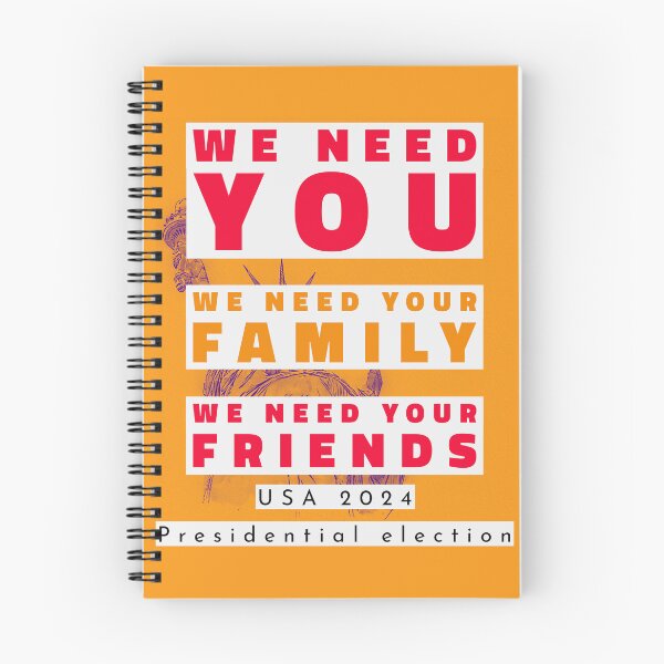Item preview, We Need You, We Need Your Family, We Need Your Friends! USA Presidential Election 2024 designed and sold by cabana.space.
