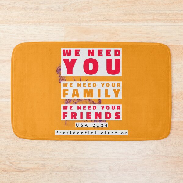 Item preview, We Need You, We Need Your Family, We Need Your Friends! USA Presidential Election 2024 designed and sold by cabana.space.