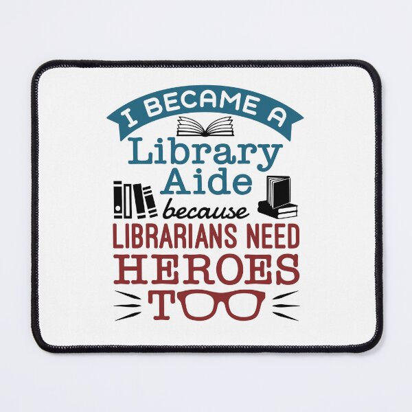 Item preview, Library Aide Assistant Funny Heroes Quote designed and sold by jaygo.