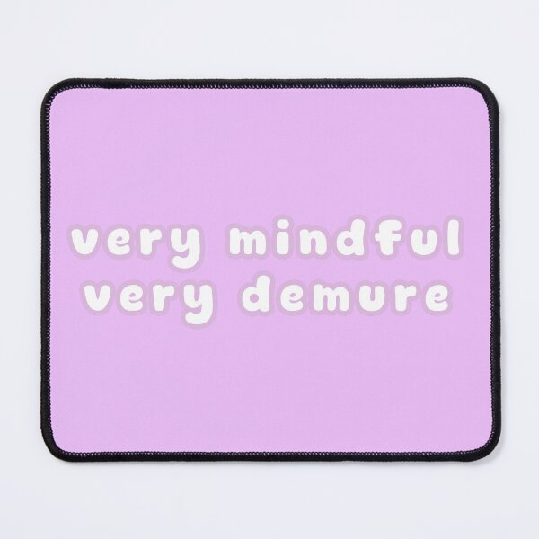 Item preview, Very Mindful Very Demure - Cute Text Print designed and sold by Fynno.
