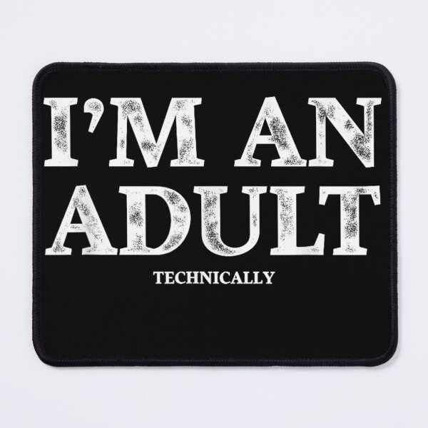 Item preview, I'm an Adult Technically Funny 18th Birthday Gift T-Shirt designed and sold by animal-x1.