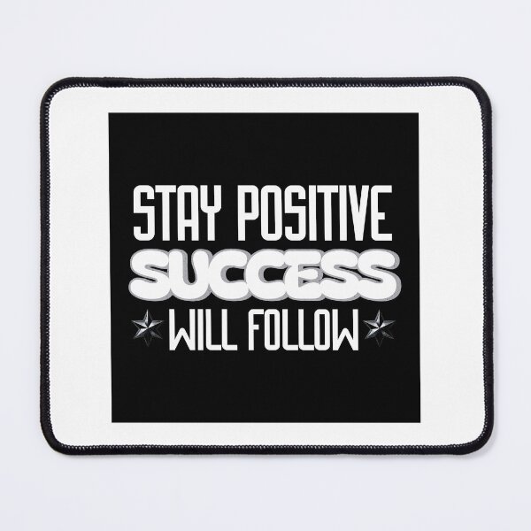 Item preview, Stay positive success will follow designed and sold by smanopla.