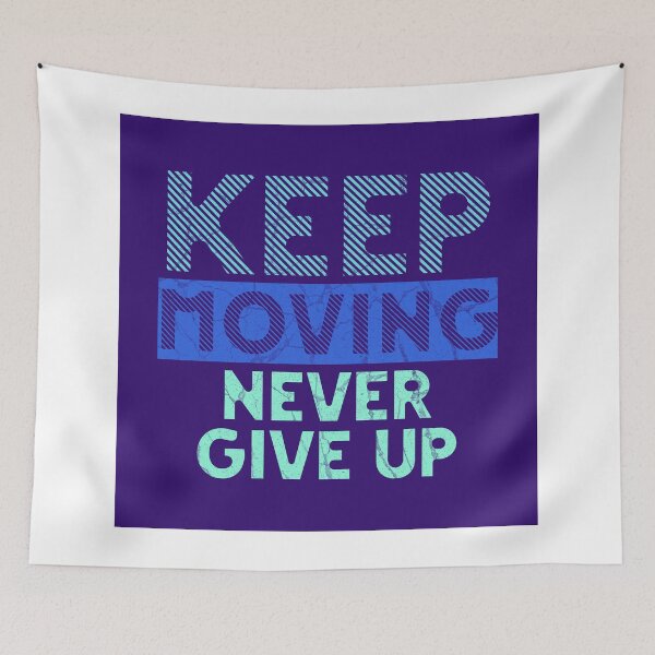 Item preview, Keep moving never give up designed and sold by smanopla.