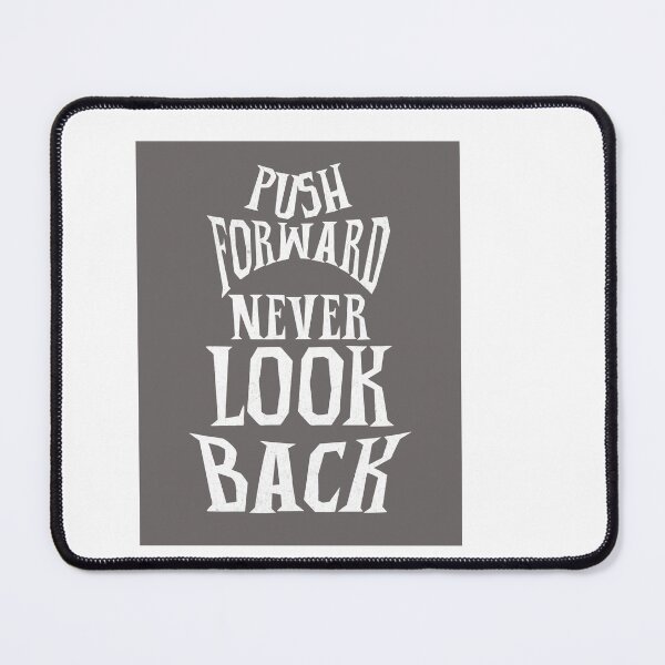 Item preview, Push forward never look back designed and sold by smanopla.