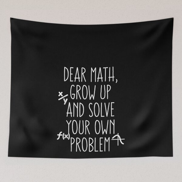 Item preview, Dear Math Grow Up And Solve Your Own Problems Teens Trendy T-Shirt designed and sold by animal-x1.