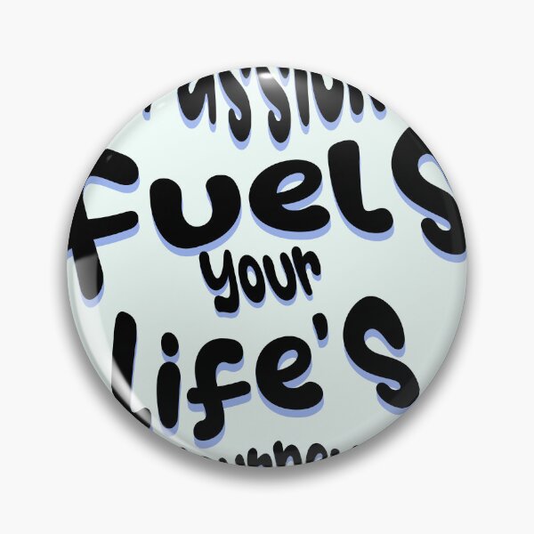 Item preview, Passion fuels your life's journey designed and sold by smanopla.