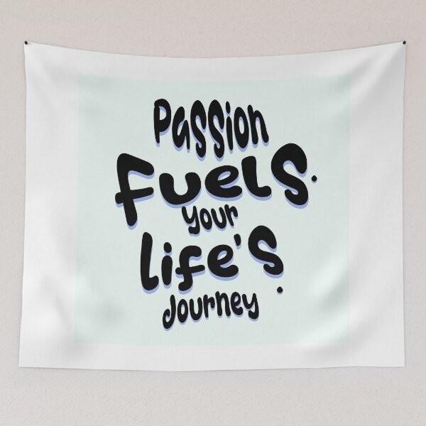 Item preview, Passion fuels your life's journey designed and sold by smanopla.