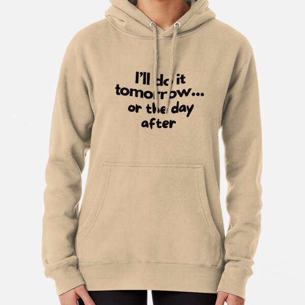 Item preview, Procrastination Quote: "I'll Do It Tomorrow... or the Day After". designed and sold by Rawecz.