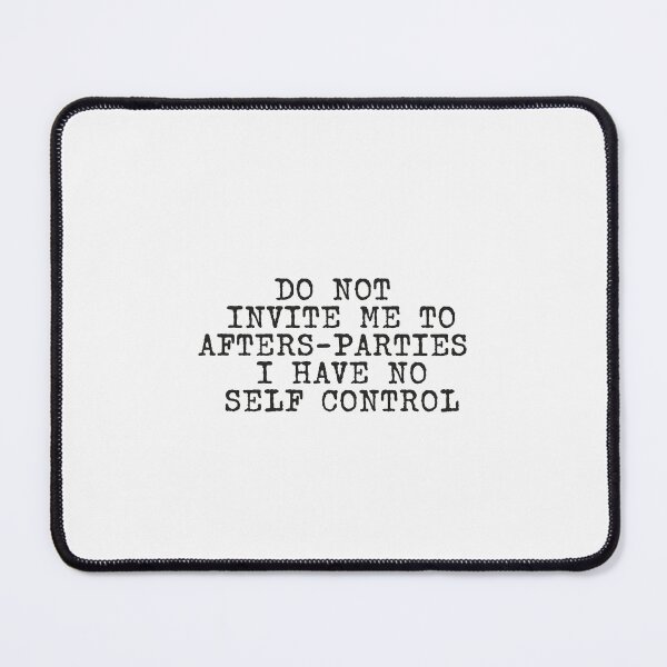 Item preview, "Do Not Invite Me to Afters - Hilarious T-Shirt for Party Animals" designed and sold by paulo silveira.