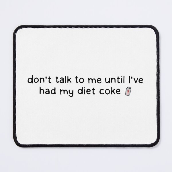 Item preview, Diet Coke Addict designed and sold by dontqu0teme.