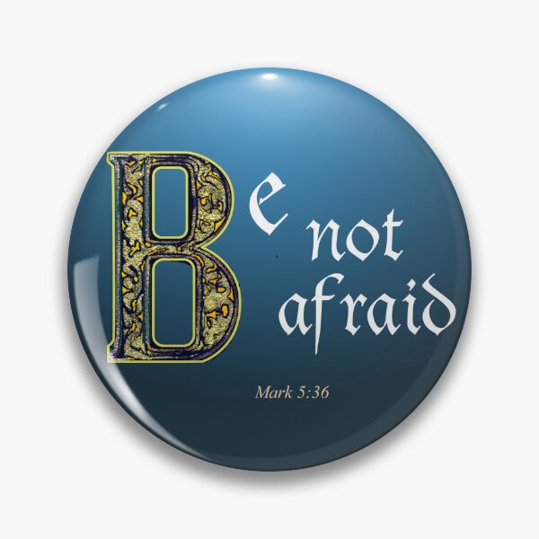 Item preview, Be Not Afraid designed and sold by Patricia Howitt.