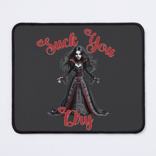 Item preview, Suck you Dry -  Natasha Has Gone Viral with her thirsty blood cravings this Halloween designed and sold by 3DAF.