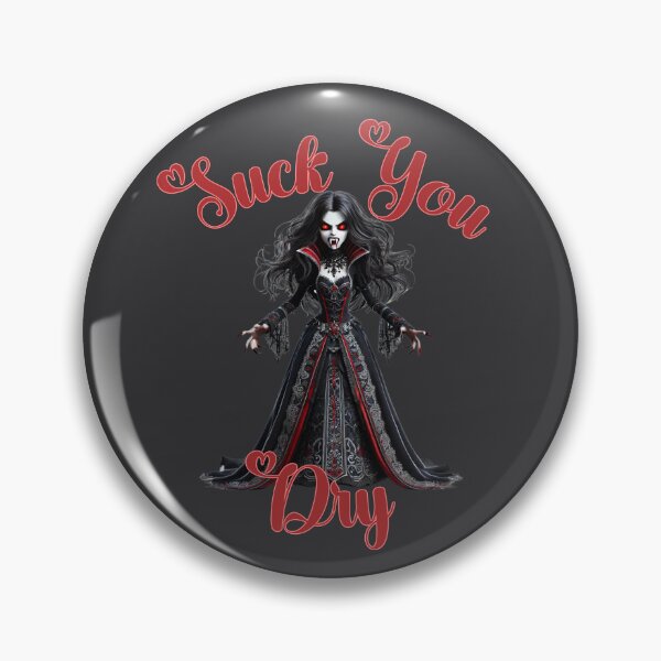 Item preview, Suck you Dry -  Natasha Has Gone Viral with her thirsty blood cravings this Halloween designed and sold by 3DAF.