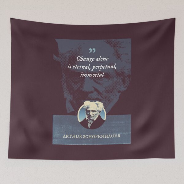 Item preview, Arthur Schopenhauer - Change alone is eternal, perpetual, immortal designed and sold by Syahrasi.